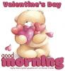 good morning.. Valentine's Day â¥