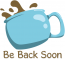 Be Back Soon, COFFEE, TEXT, SHOUTOUTS