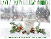 HAVE A HAPPY HOLIDAY MORNING, ANIMATED, SNOWING, TEXT