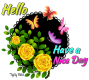 Hello have a Nice Day