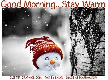 Good Morning.. Stay Warm, SNOWMAN, ANIMATED, GREETINGS, TEXT