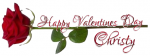 HAPPY VALENTINES DAY.. CHRISTY, HOLIDAYS, ROSE, TEXT