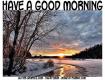 HAVE A GOOD MORNING, SNOWING, SUNRISE, TEXT