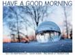 HAVE A GOOD MORNING, SNOWING, GLOBE, TEXT
