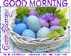 GOOD MORNING.. EASTER BLESSINGS, HOLIDAYS, GREETINGS, TEXT