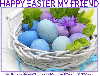 HAPPY EASTER MY FRIEND, HOLIDAYS, TEXT