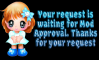Waiting mod approval 