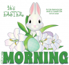 IT'S EASTER.. GOOD MORNING, ANIMALS, HOLIDAYS, TEXT