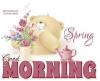 GOOD MORNING.. SPRING, FLOWERS, BEAR, TEXT