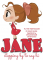 JANE STOPPING BY TO SAY HI, TOONS, CUTE, GIRL, TEXT