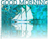 GOOD MORNING, BOAT, ABSTRACT, TEAL, TEXT
