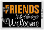 Friends Always Welcome - by Robbie