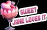 Sweet Jane Loves It