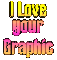 I Love your Graphic