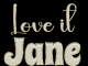 Love it - Jane