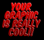 your graphic is really cool !